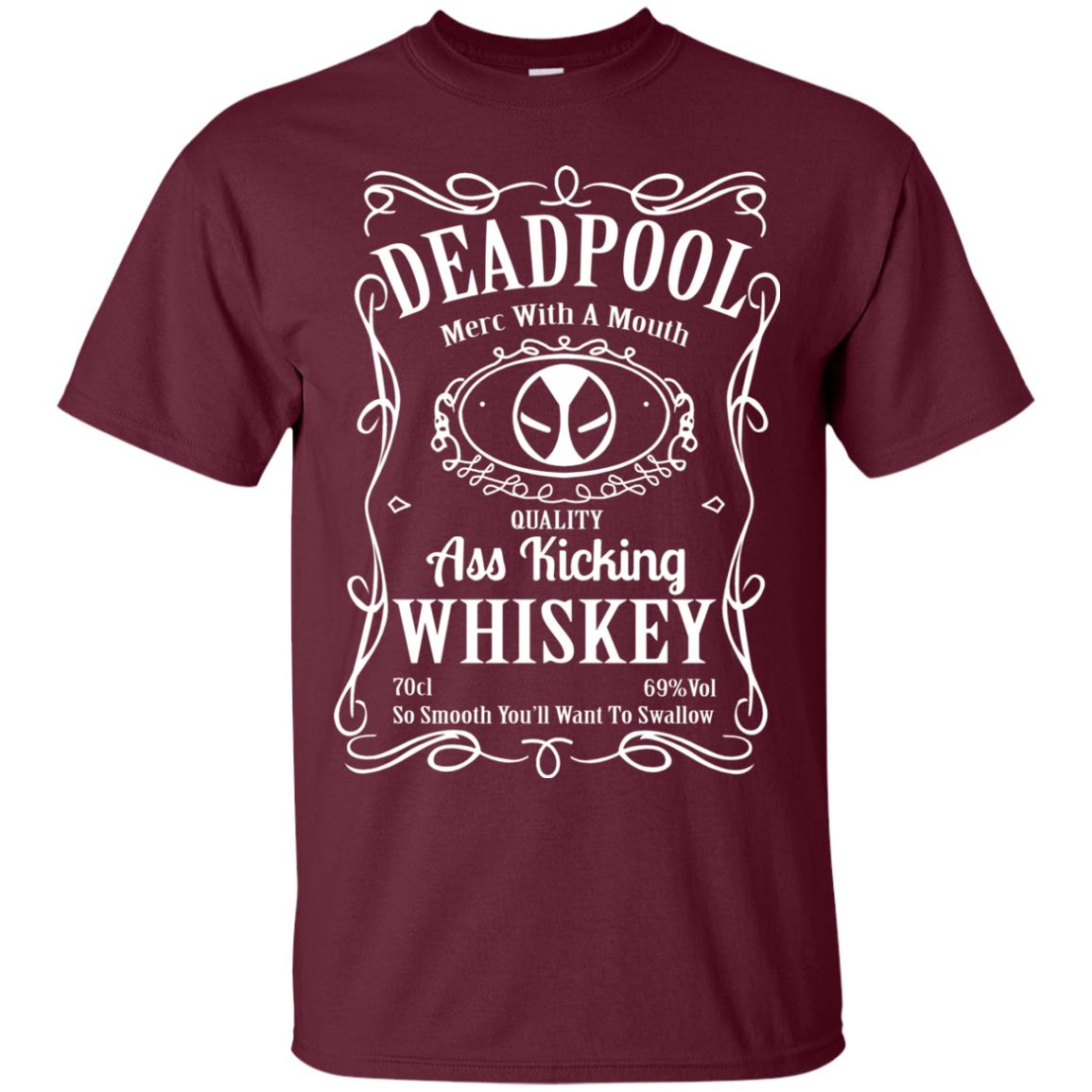 Deadpool Merc With A Mouth Quality Kiching Whiskey So Smooth You Will Want To Swallow Maroon
