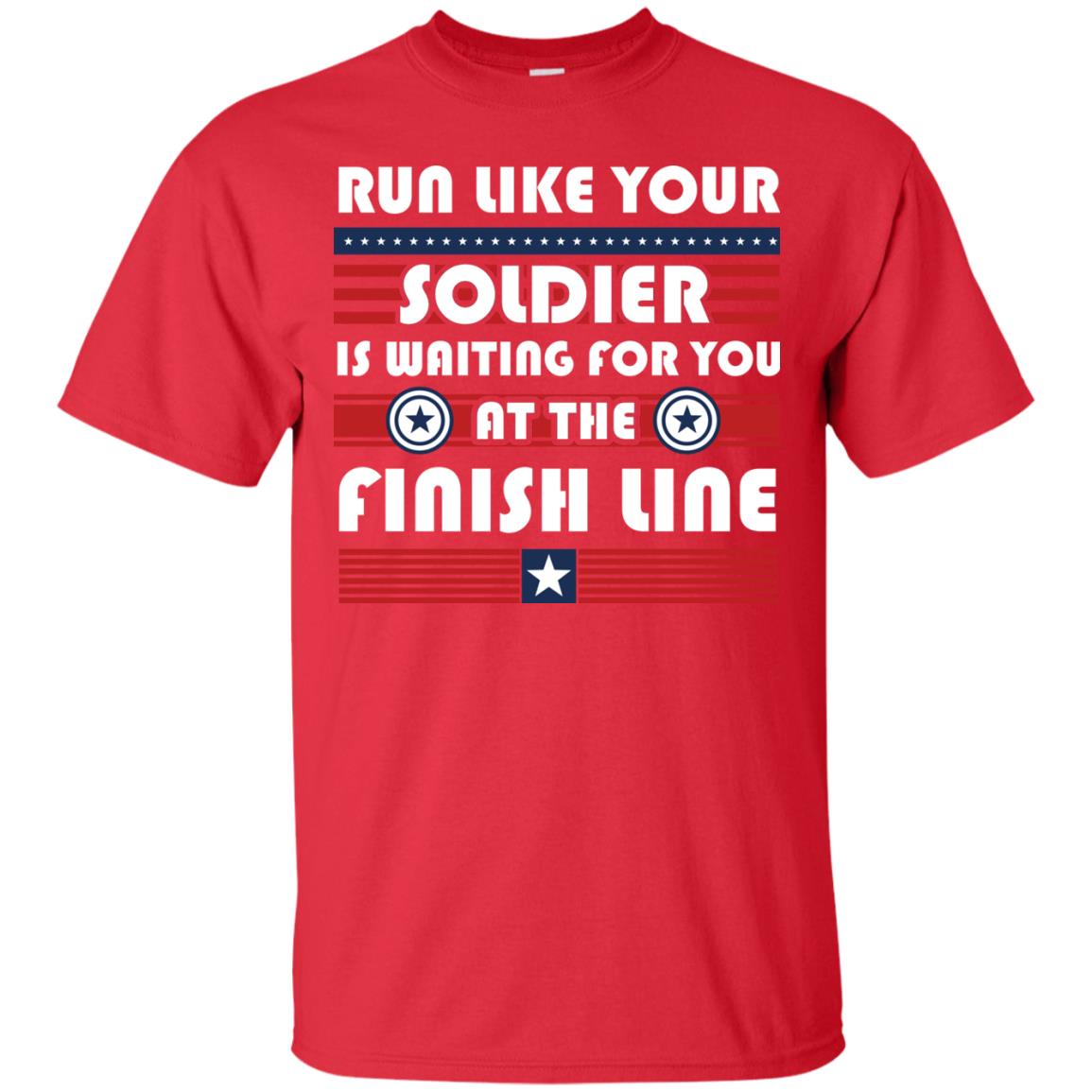 Soldier T-shirt Run Like Your Soldier Is Waiting For You At The Finish Line Red