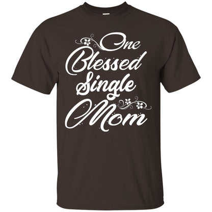 One Blessed Single Mom Shirt Dark Chocolate