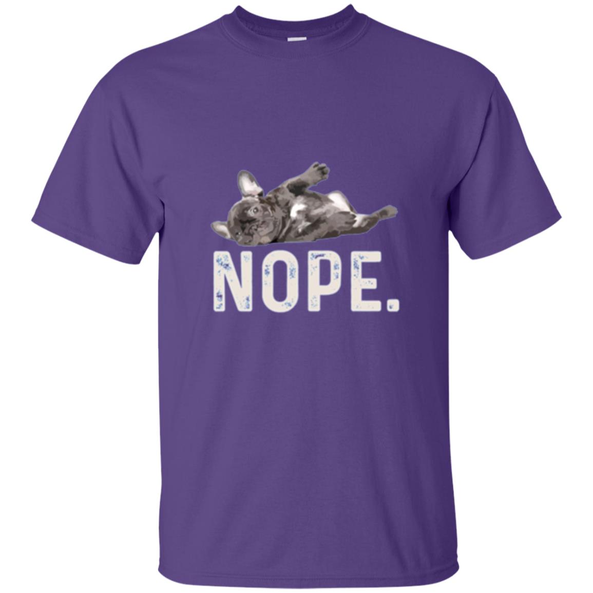Dog Lover T-shirt Nope Lazy French Bulldog Purple