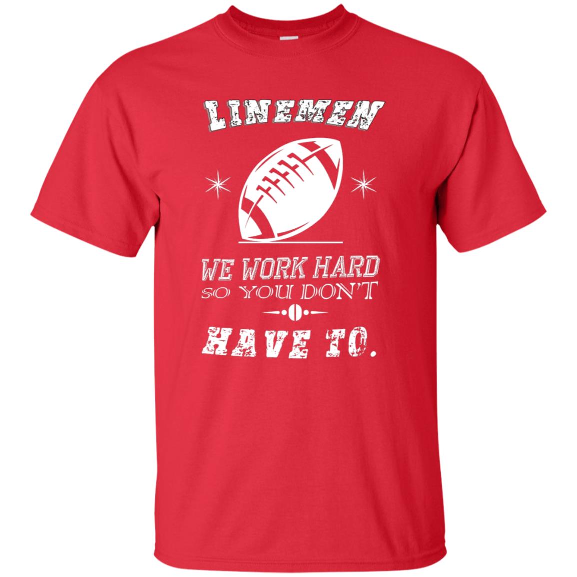Linemen We Work Hard So You Dont Have To Baseball Gift Shirt Red
