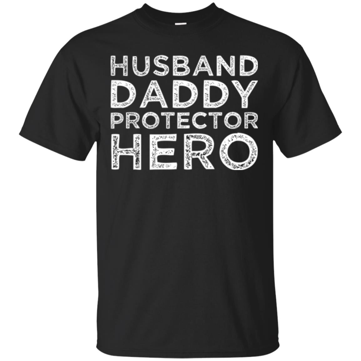 Husband Daddy Protector Hero T-shirt Black