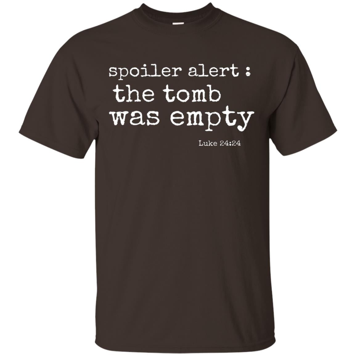 Spoiler Alert The Tomb Was Empty Christian Easter T-shirt Dark Chocolate