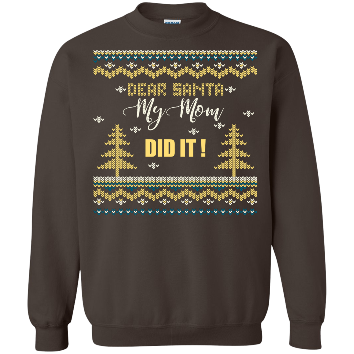 Christmas T-shirt Dear Santa My Mom Did It Dark Chocolate