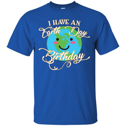 I Have An Earth Day Birthday Celebration Shirt For Earth Day Royal