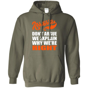 Redheads Don't Argue We Explain Why We're Right ShirtG185 Gildan Pullover Hoodie 8 oz.