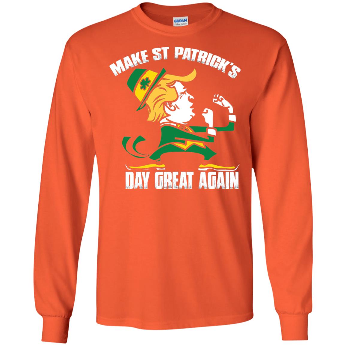 Trump Make St Patricks Day Great Again Funny Trump T-shirt Orange