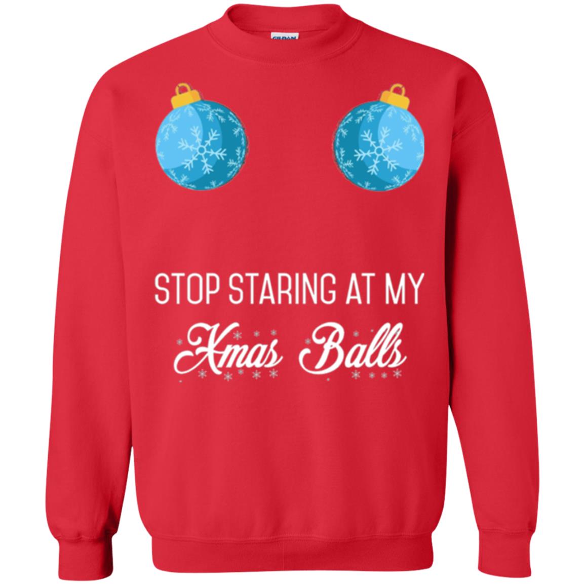 Christmas T-shirt Stop Staring At My Xmas Balls Red