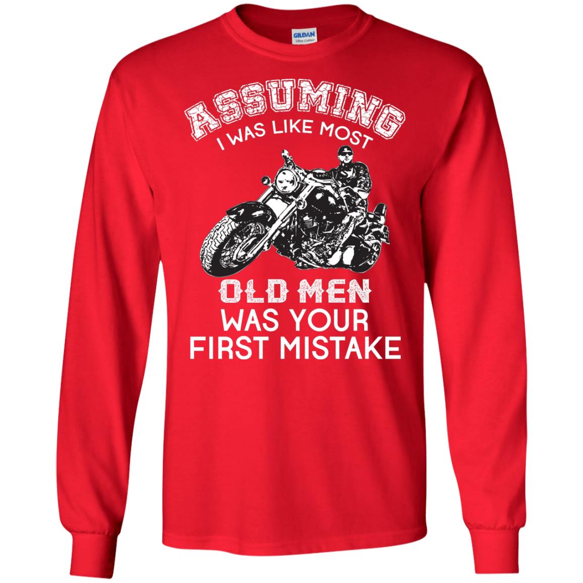 Assuming I Was Like Most Old Men Motorcycle Lover T-shirt Red