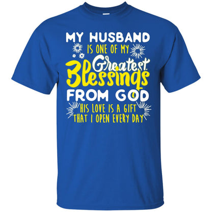 My Husband Is One Of My Greatest Blessings From God Shirt For Wife Royal