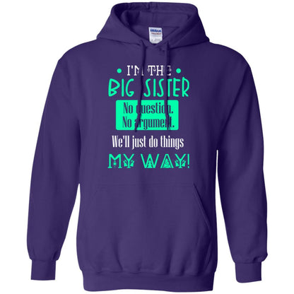 Sister T-shirt I'm The Big Sister No Question No Argument Purple