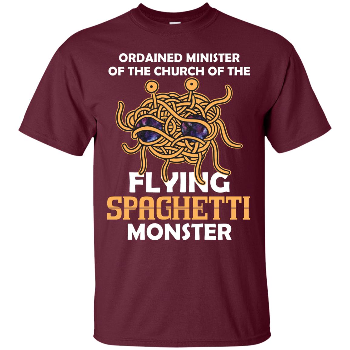 Ordained Minister Of The Church Of The Flying Spaghetti Monster Pastafarian T-shirt Maroon