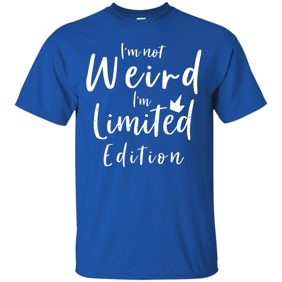I'm Not Weird I'm Limited Edition Shirt Royal