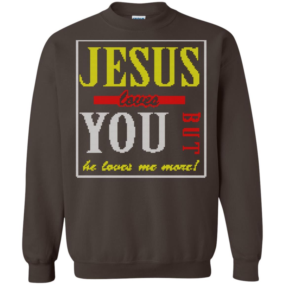 Jesus T-shirt Jesus Loves You But He Love Me More Dark Chocolate