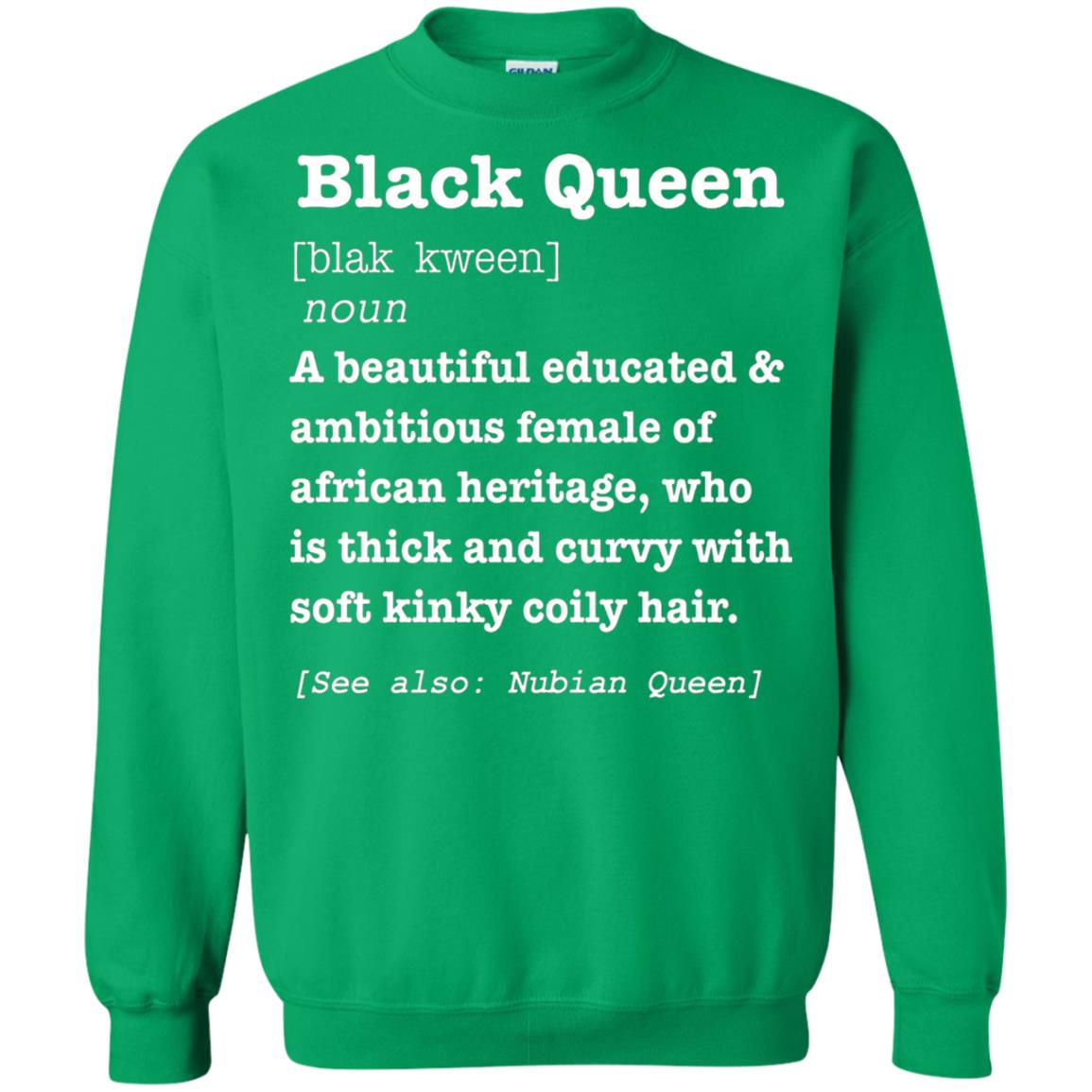 African Pride Melanin Educated T-shirt Black Queen Definition Irish Green