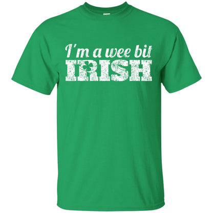 I_m Wee Bit Irish Funny Irish Heritage St Paddy_s Day T-shirt Irish Green