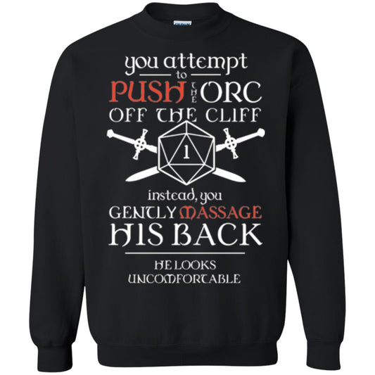 You Attempt To Push The Orc Off The Cliff T-shirt Black