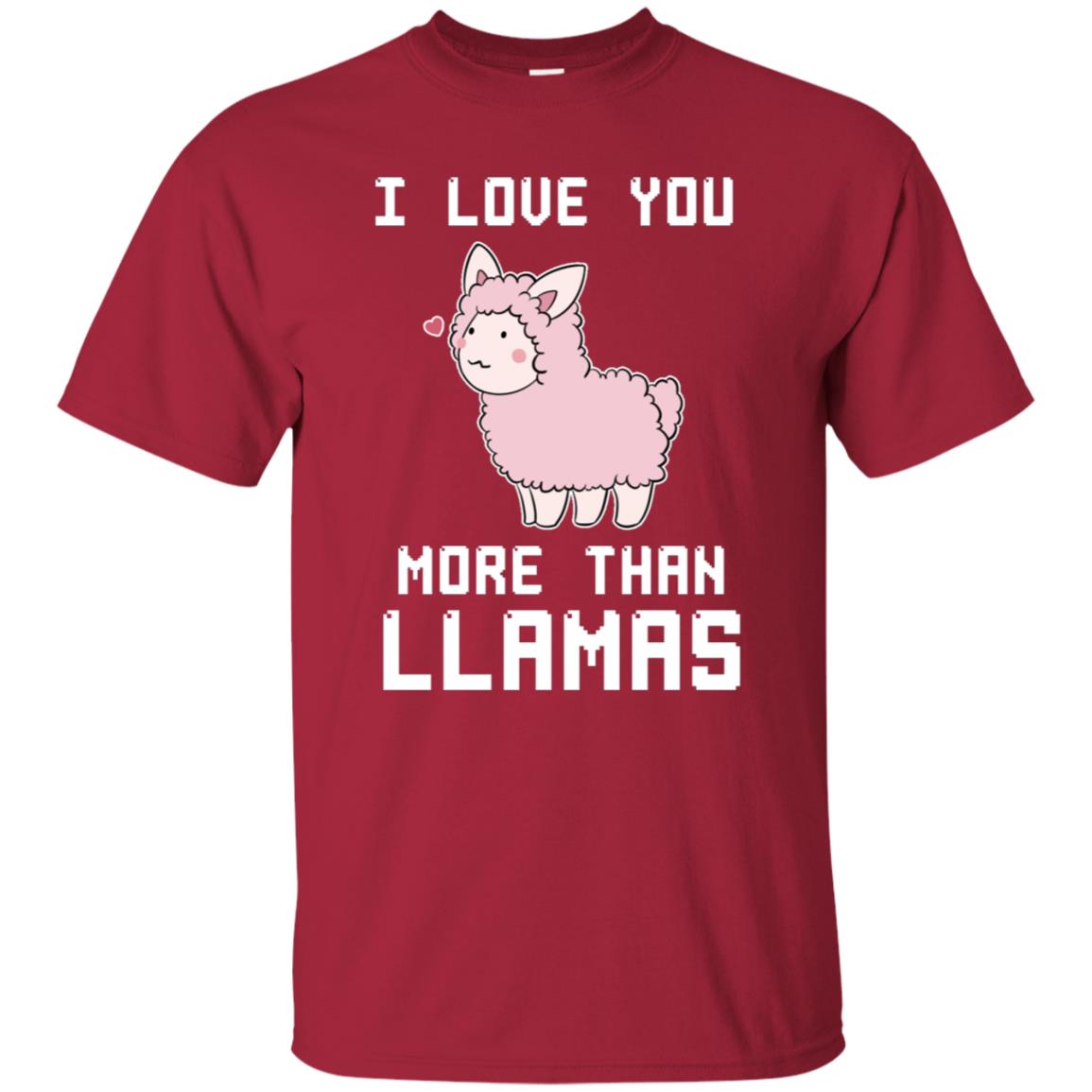 I Love You More Than Llamas Valentines Day Shirt Cardinal