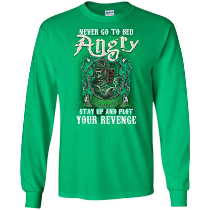 Never Go To Bed Angry Stay Up And Plot Your Revenge Slytherin House Harry Potter ShirtG240 Gildan LS Ultra Cotton T-Shirt