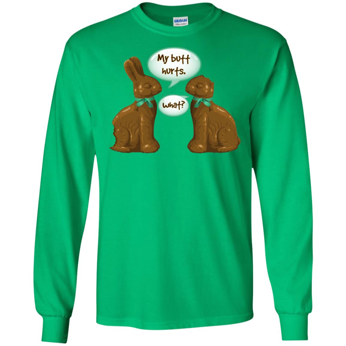 My Butt Hurts What Funny Chocolate Easter T-shirt Irish Green