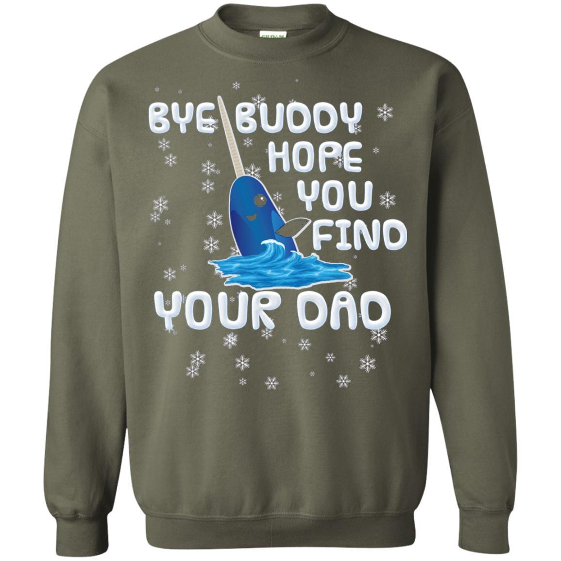 Funny Narwhal T-shirt Bye Buddy Hope You Find Your Day Military Green