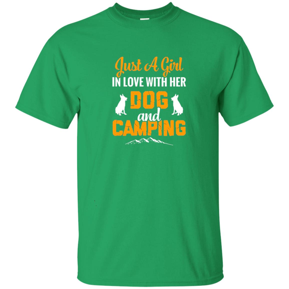 Just A Girl In Love With Her Dog And Camping Dog Lover T-shirt Irish Green