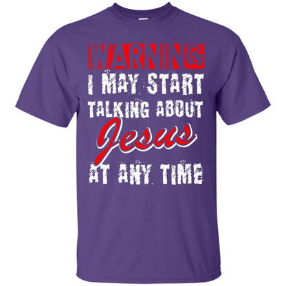 Christian T-shirt Warning I May Start Talking About Jesus At Any Time Purple