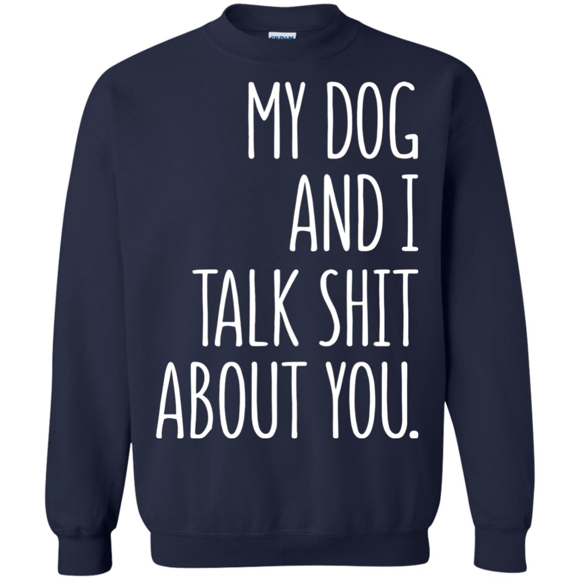 Dog Lovers T-shirt My Dog And I Talk About You Navy
