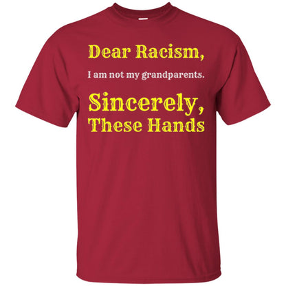 Dear Racism, I Am Not Your Prandparents. Sincerely, These Hand Cardinal