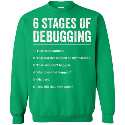 Programmer T-shirt 6 Stages Of Debugging Irish Green