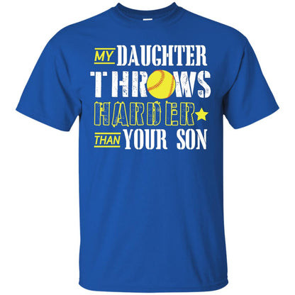 My Daughter Throws Harder Than Your Son Softball Parents T-shirt Royal