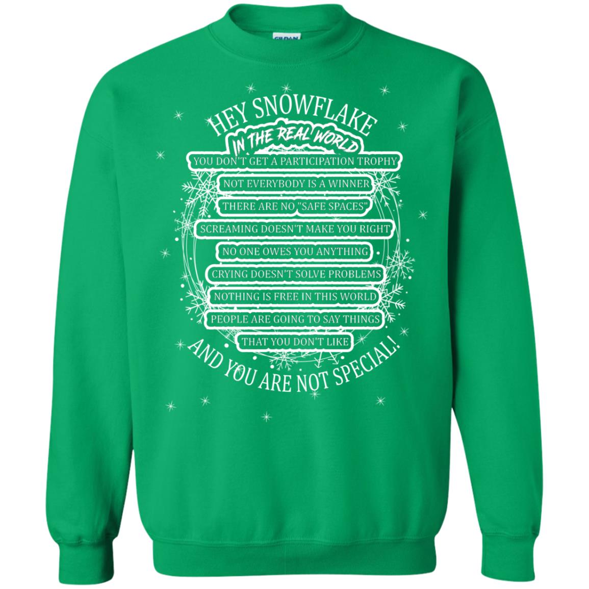 Hey Snowflake In The Real World You Don_t Get A Participation Trophy Military T-shirt Irish Green