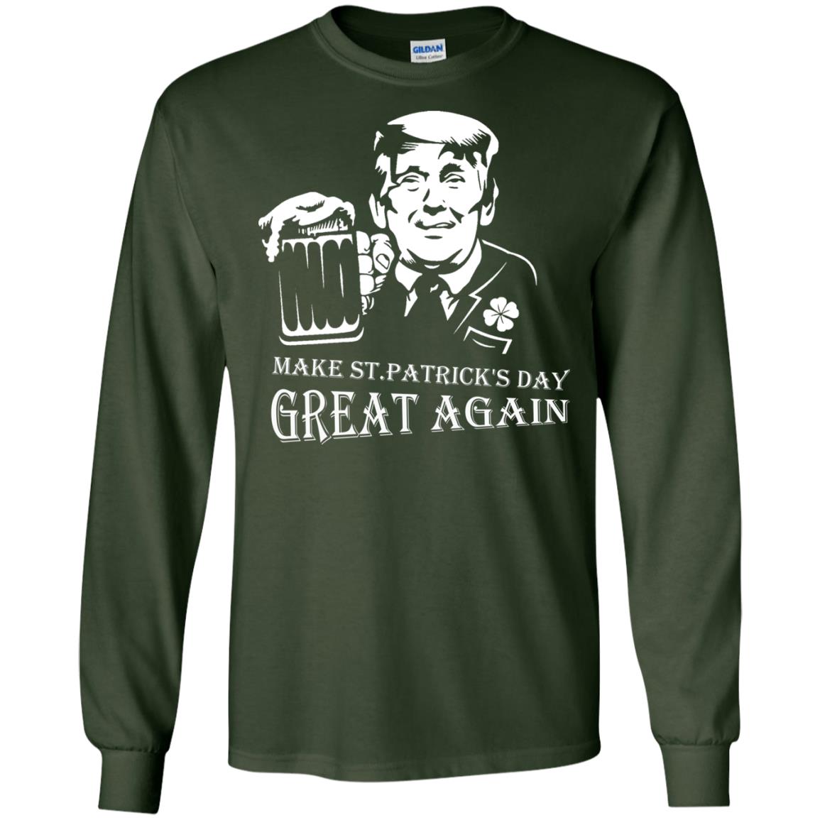 Anti Trump T-shirt Make St.patrick's Day Great Again With American President Forest Green
