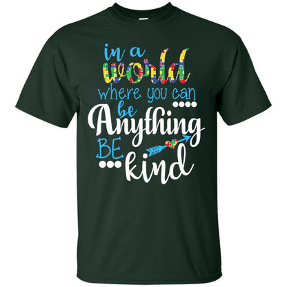 Where You Can Be Anything Be Kind Autism Awarenes Shirt Forest