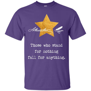 Alexander Hamilton T-shirt Those Who Stand For Nothing