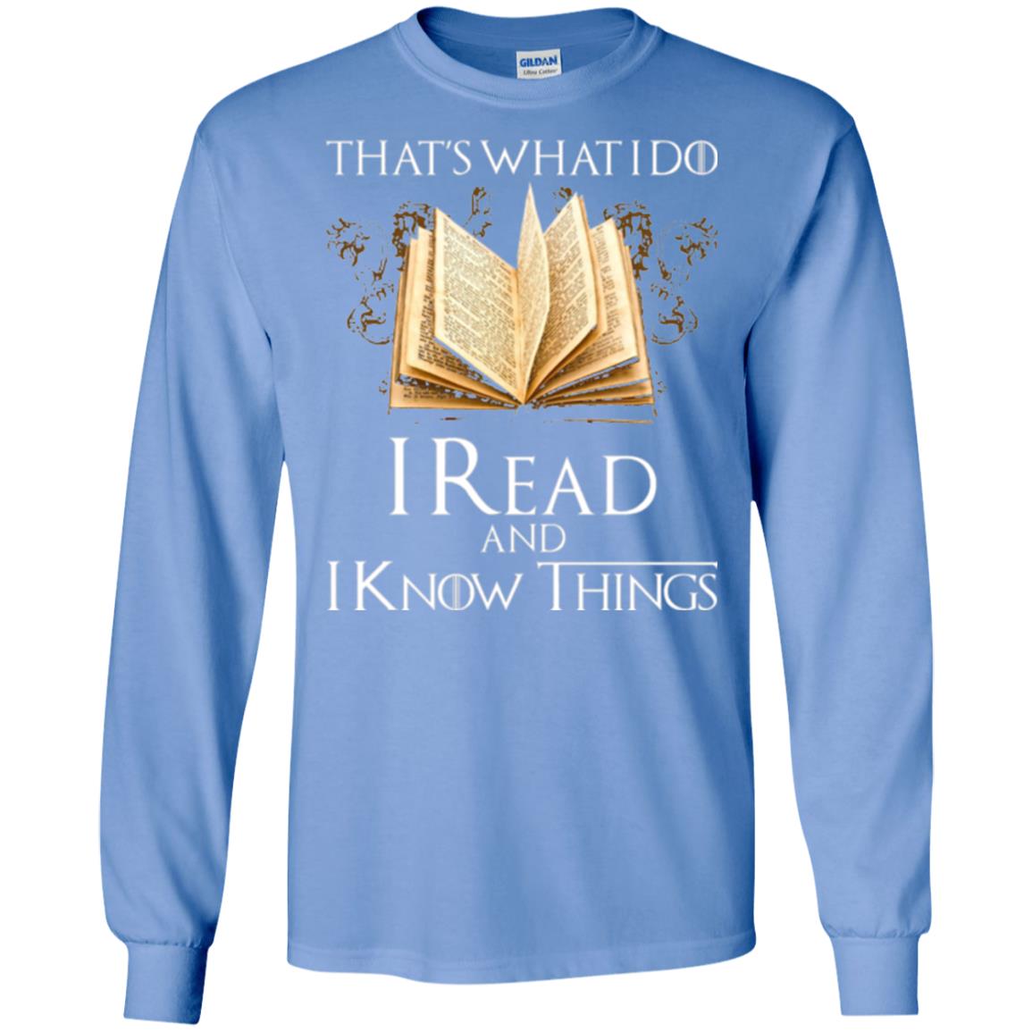 Book Lovers Nerds T-shirt That_s What I Do I Read And I Know Things Carolina Blue