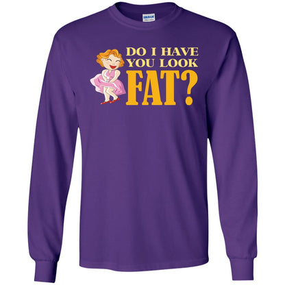 Do I Have You Look Fat Shirt Purple