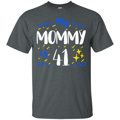 My Mommy Is 41 41st Birthday Mommy Shirt For Sons Or Daughters Dark Heather