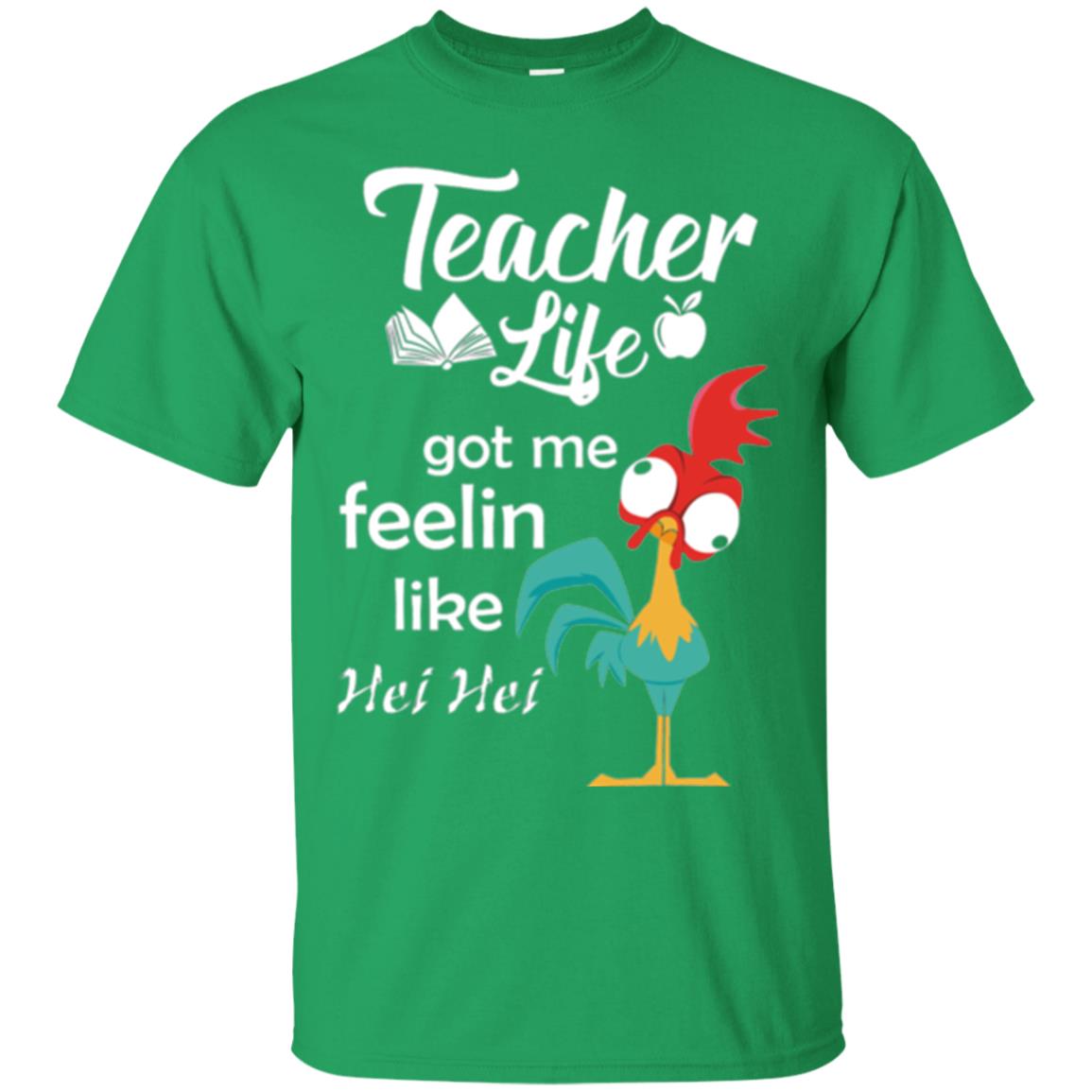 Teacher Life Got Me Feelin Like Hei Teacher Shirt Irish Green