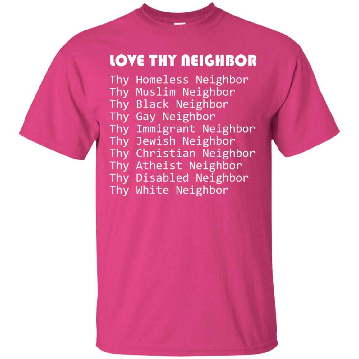 Love Thy Neighbor Pun Interfaith Tolerance Religion T-shirt Heliconia