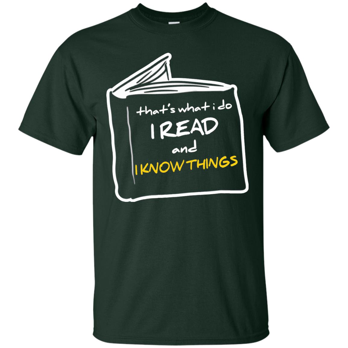 Book Lover T-shirt That's What I Do I Read And I Know Things Forest
