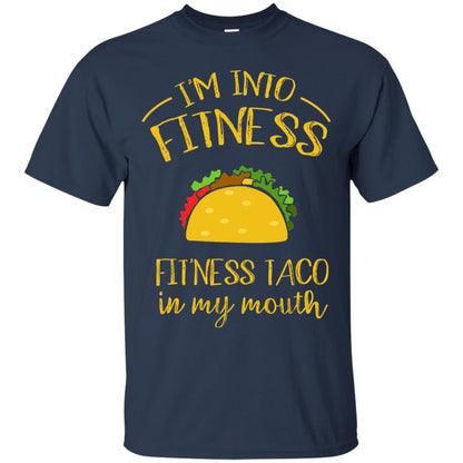 Im Into Fitness Fitness Taco In My Mouth Taco Lover T-shirt Navy