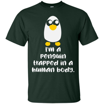 Penguin Lovers T-shirt I_m A Penguin Trapped In A Human Body Forest Green