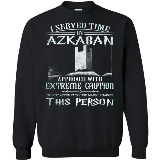 I Served Time In Azkaban Approach With Extreme Caution Harry Potter Fan T-shirt Black