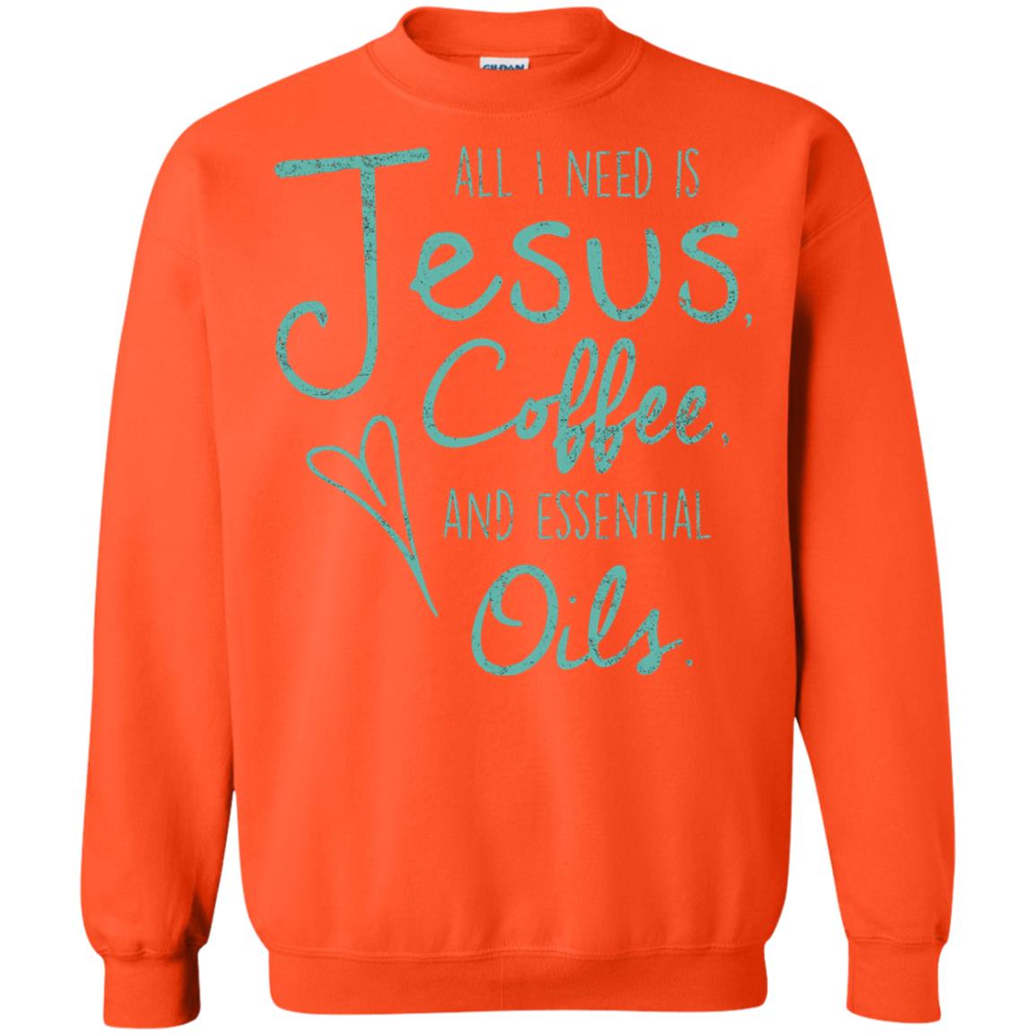 All I Need Is Jesus Coffee And Essential Oils T-shirt Orange