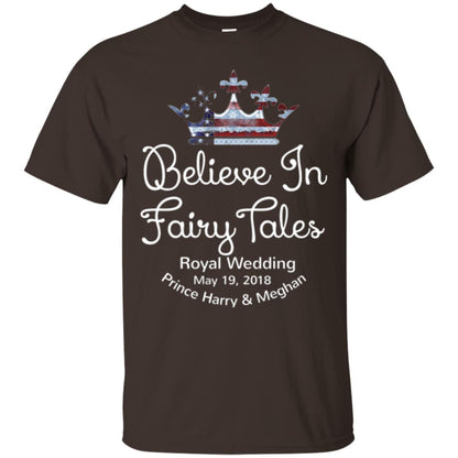 Royal Wedding Viewing Tshirt Believe In Fairy Tales 2018 Dark Chocolate
