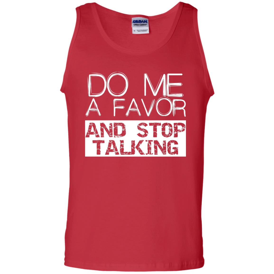 Do Me A Favor And Stop Talking Funny Shirt Red