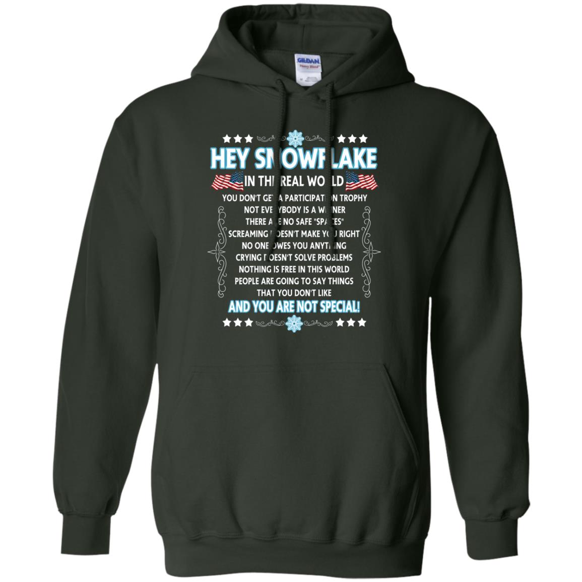 Hey Snowflake In The Real World Military T-shirt Forest Green