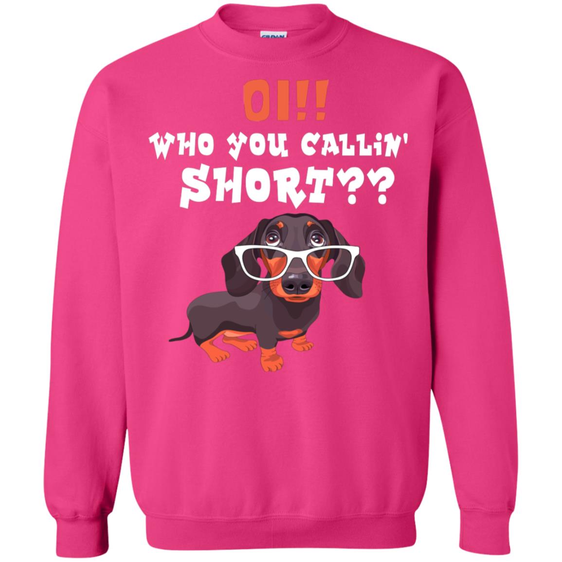 Oi Who You Calling Short Dachshund Gift Shirt Heliconia