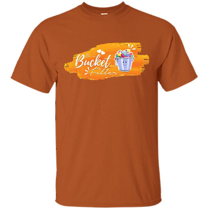 School Counselor Be A Bucket Filler Shirt Texas Orange